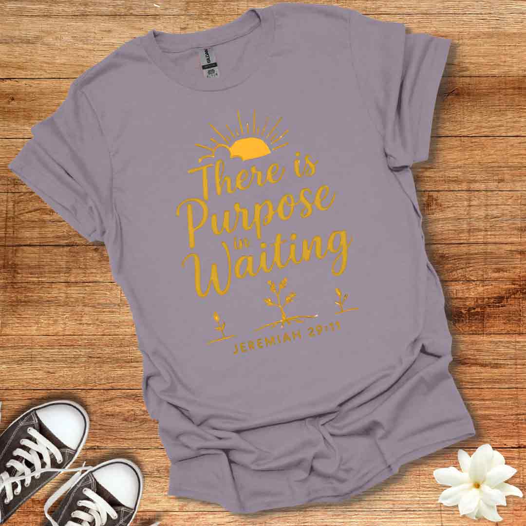 Purpose in Waiting T-Shirt