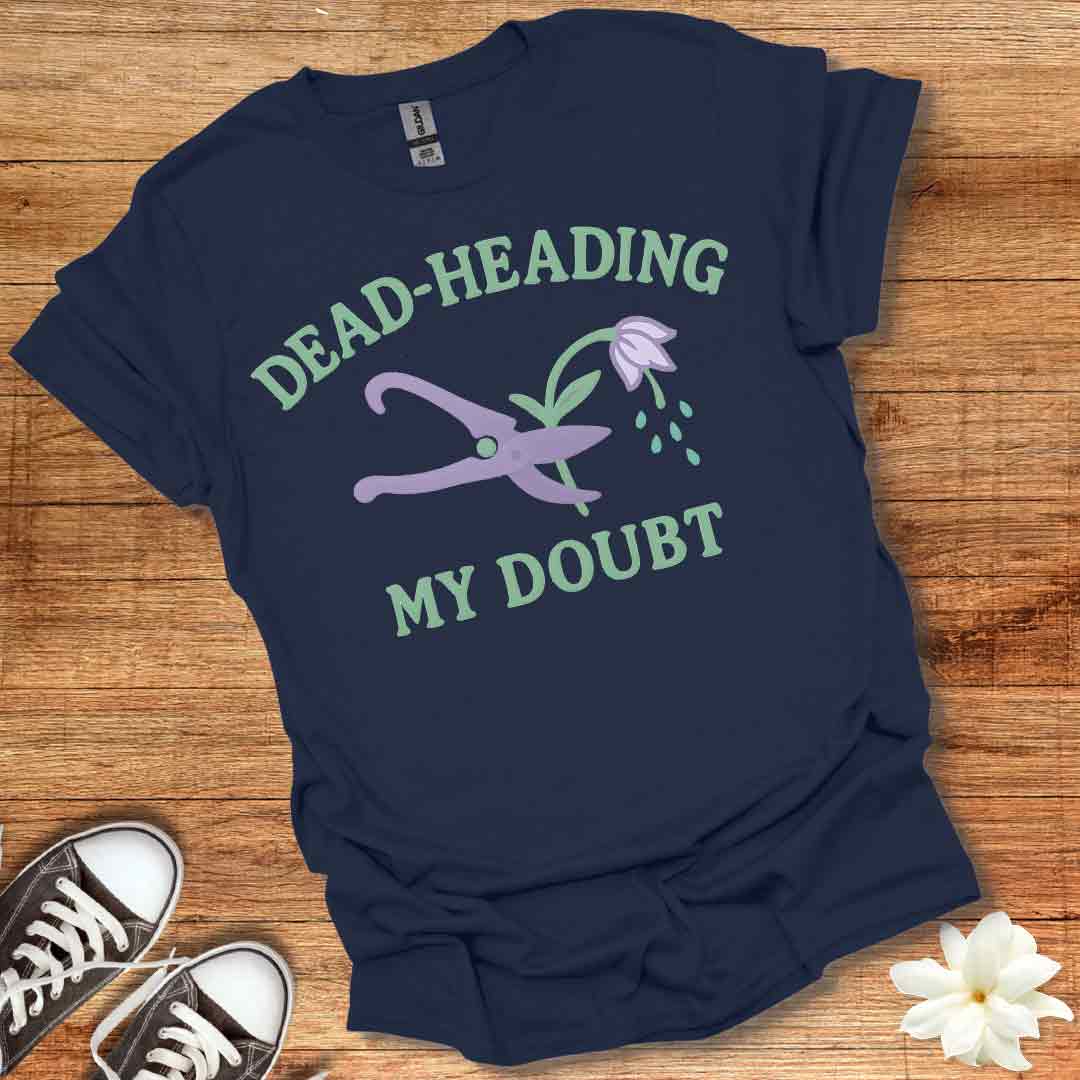 Dead Heading My Doubt T-Shirt