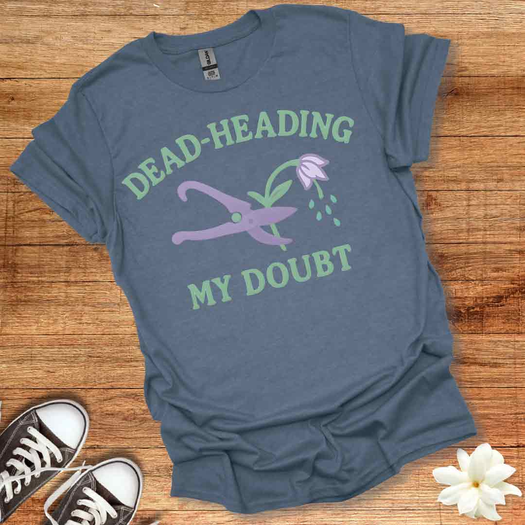 Dead Heading My Doubt T-Shirt
