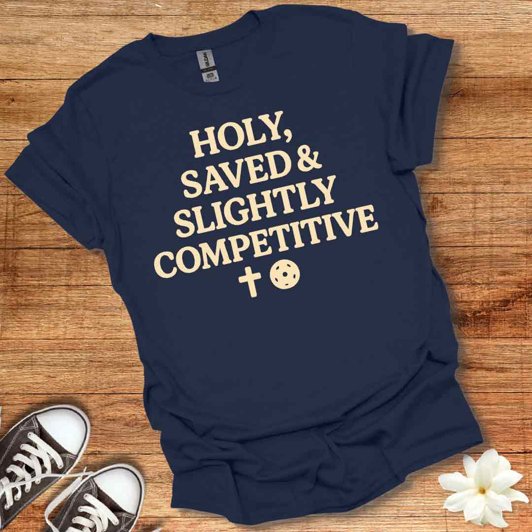 Holy Saved & Competitive T-Shirt