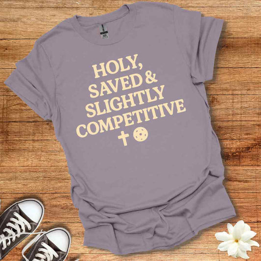 Holy Saved & Competitive T-Shirt