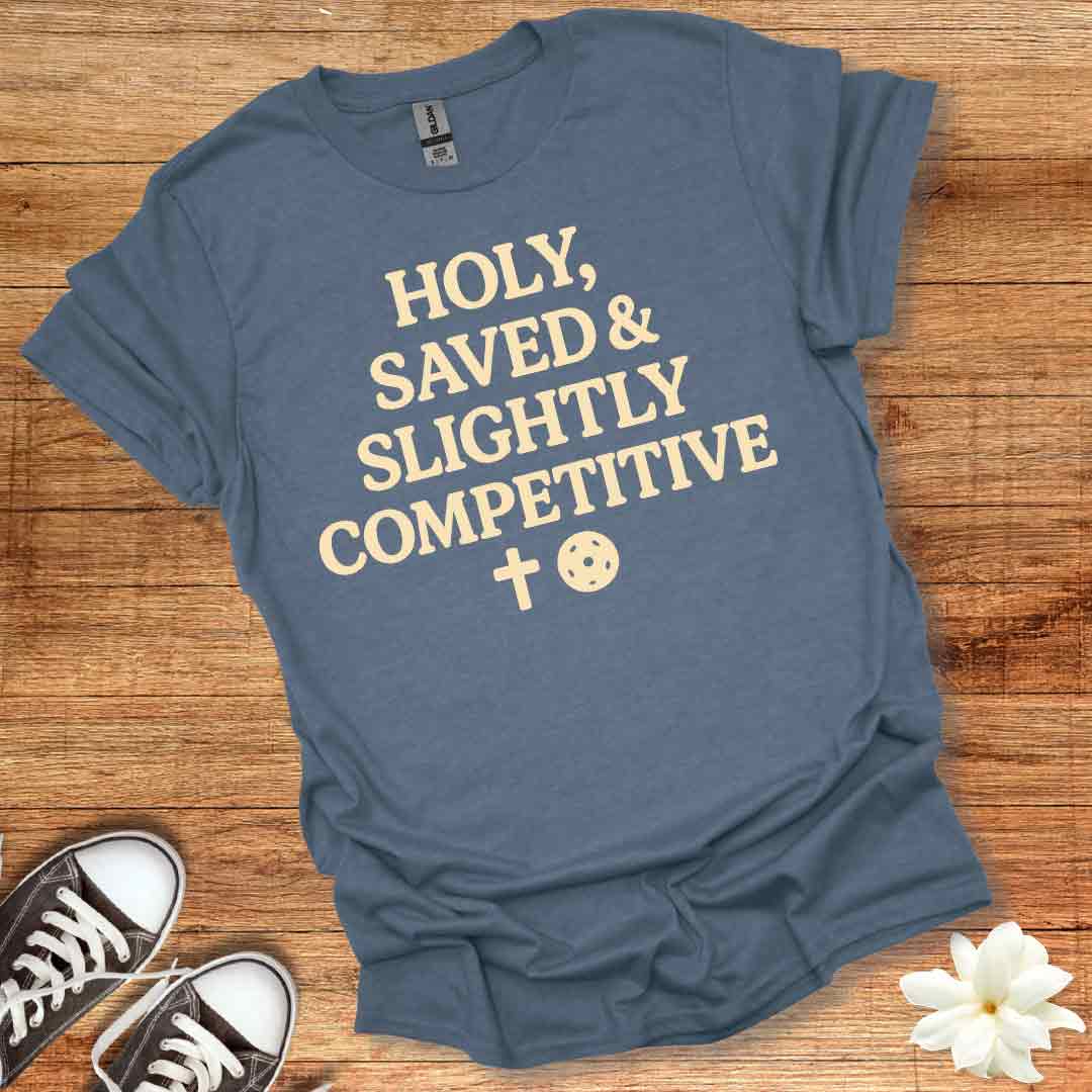 Holy Saved & Competitive T-Shirt