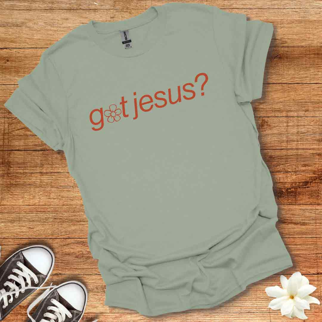 Got Jesus? T-Shirt