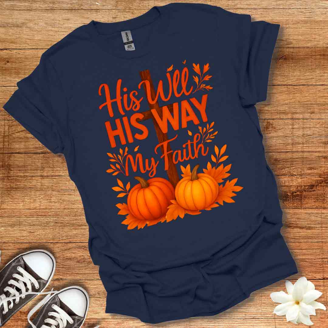His Will His Way T-Shirt