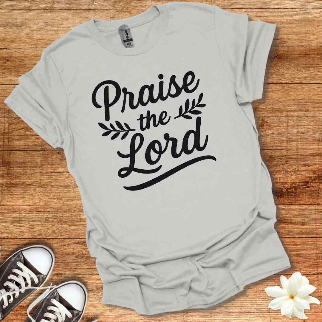 Praise the Lord T-Shirt
