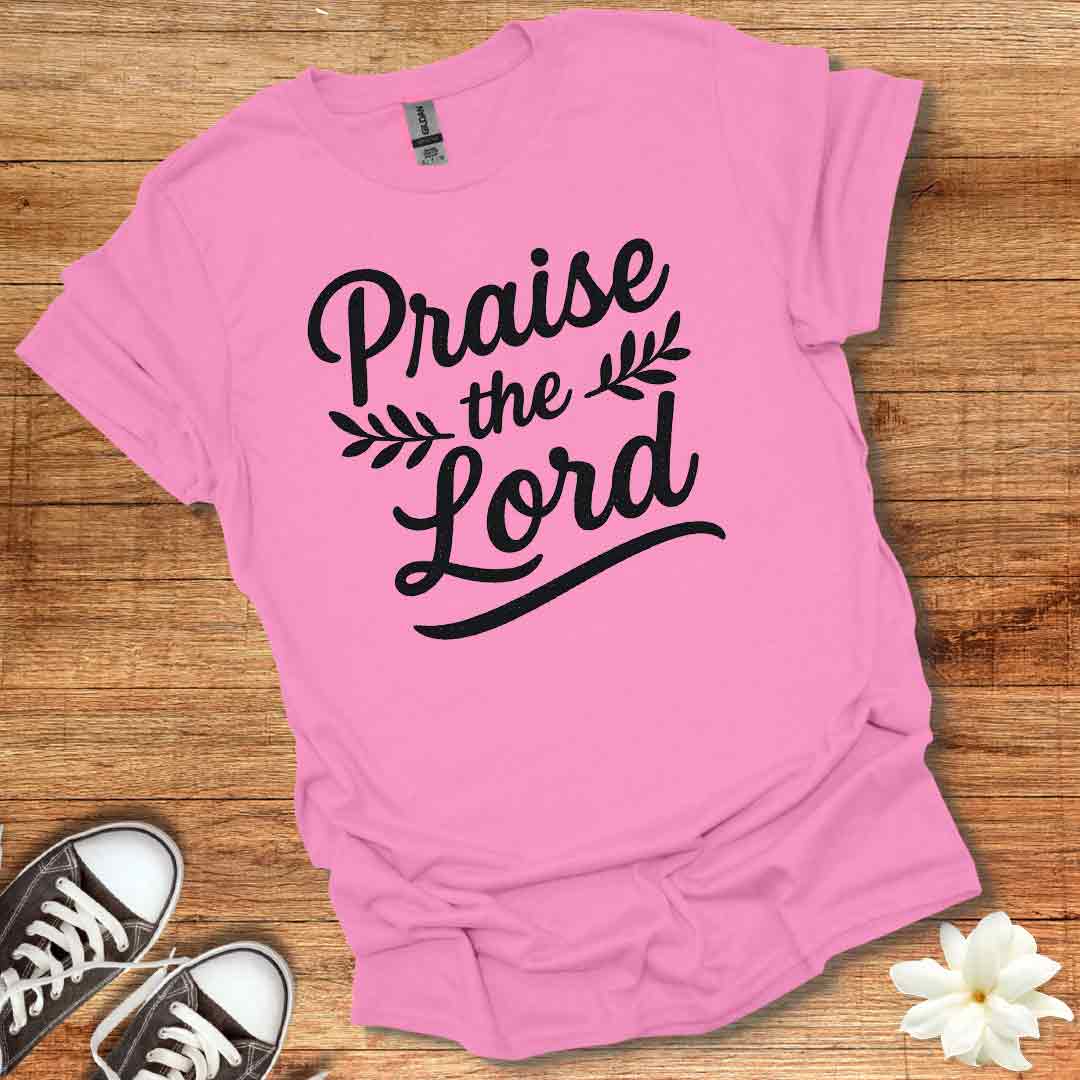 Praise the Lord T-Shirt