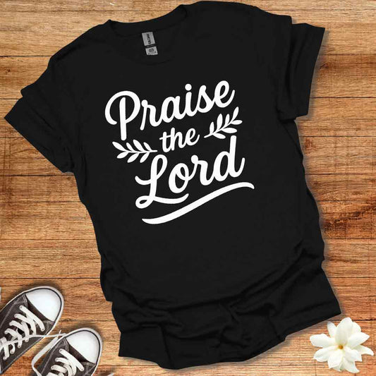 Praise the Lord T-Shirt