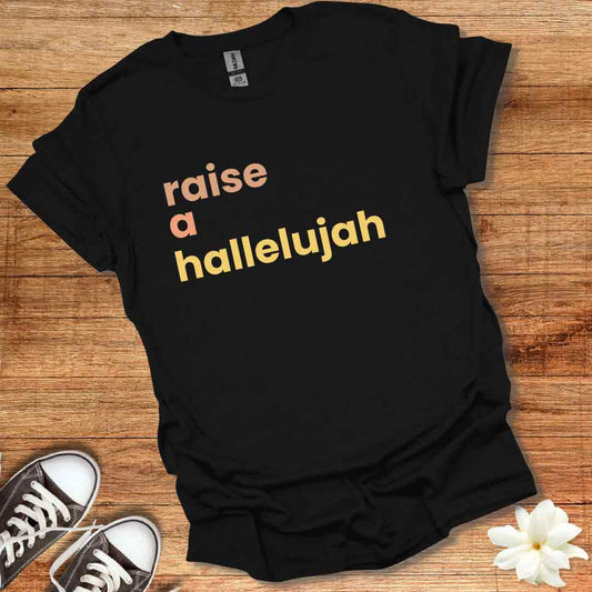 Raise A Hallelujah T-Shirt