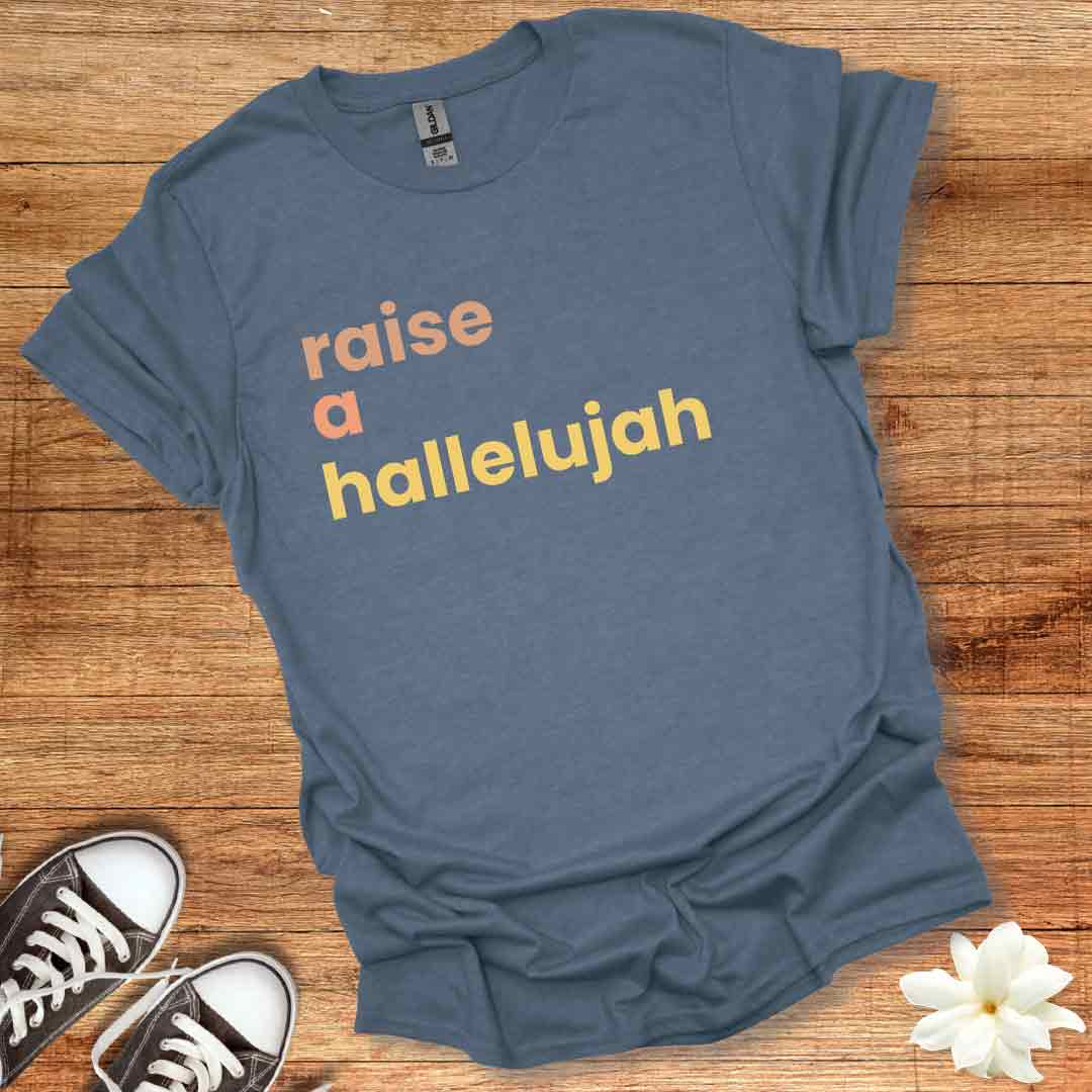 Raise A Hallelujah T-Shirt