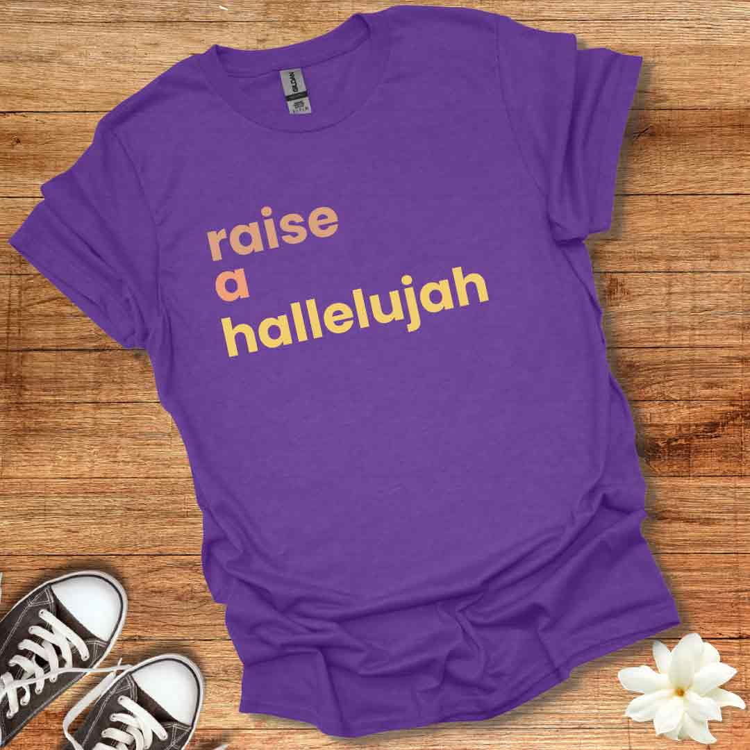 Raise A Hallelujah T-Shirt