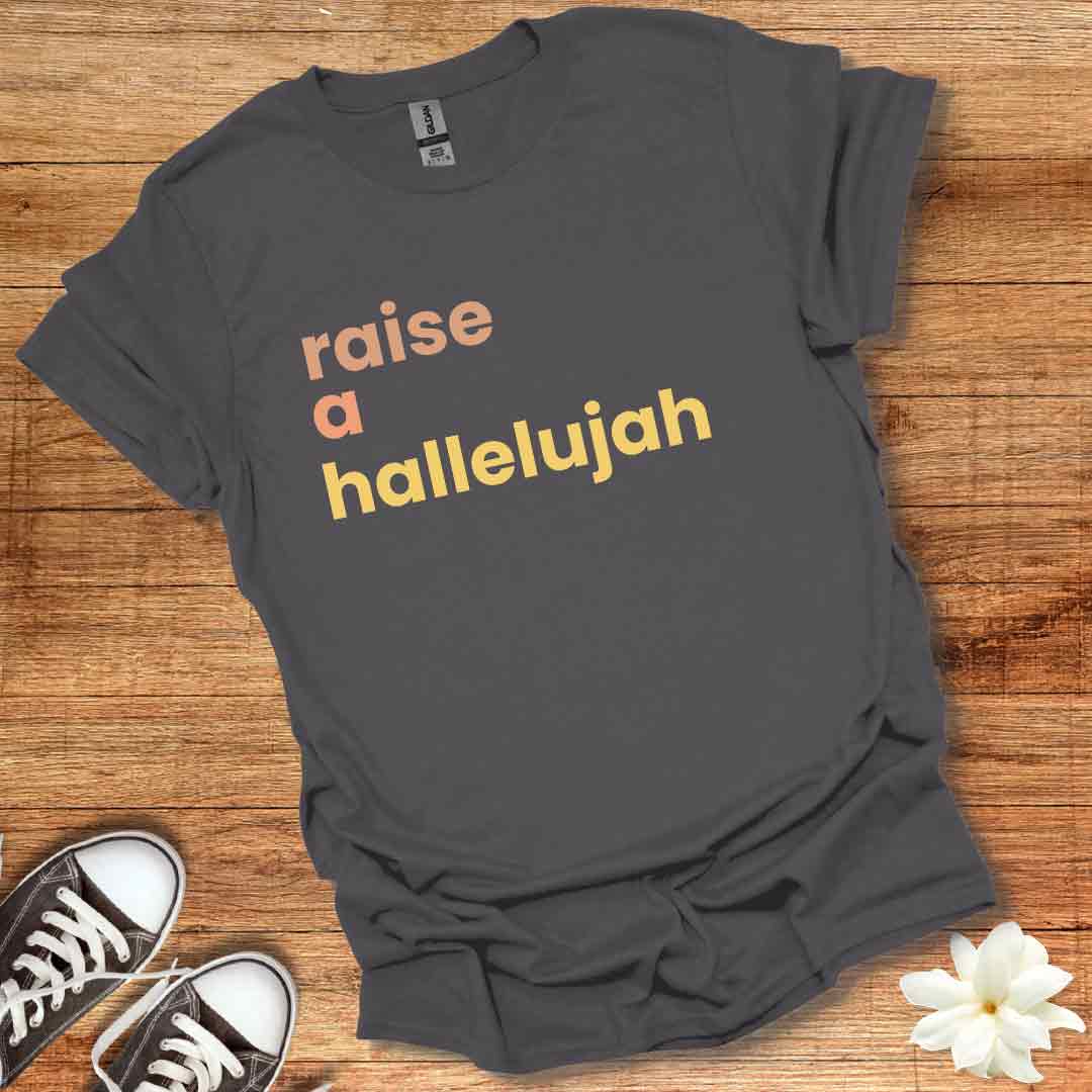 Raise A Hallelujah T-Shirt