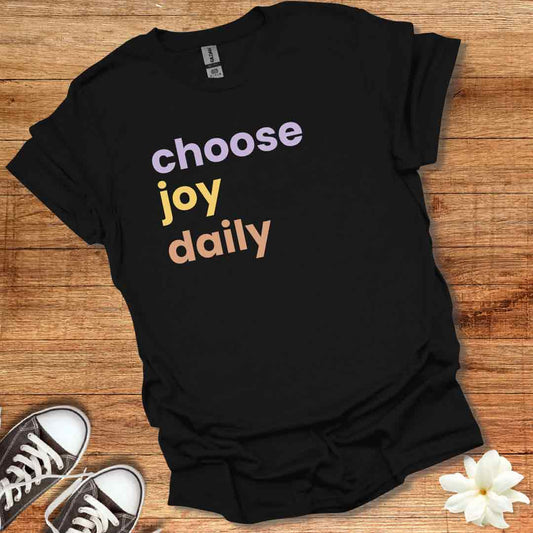 Choose Joy Daily T-Shirt