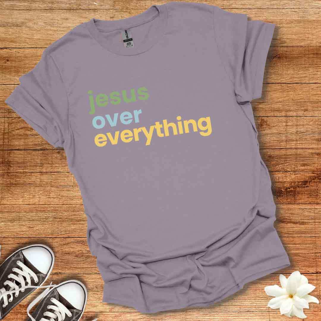 Jesus Over Everything T-Shirt