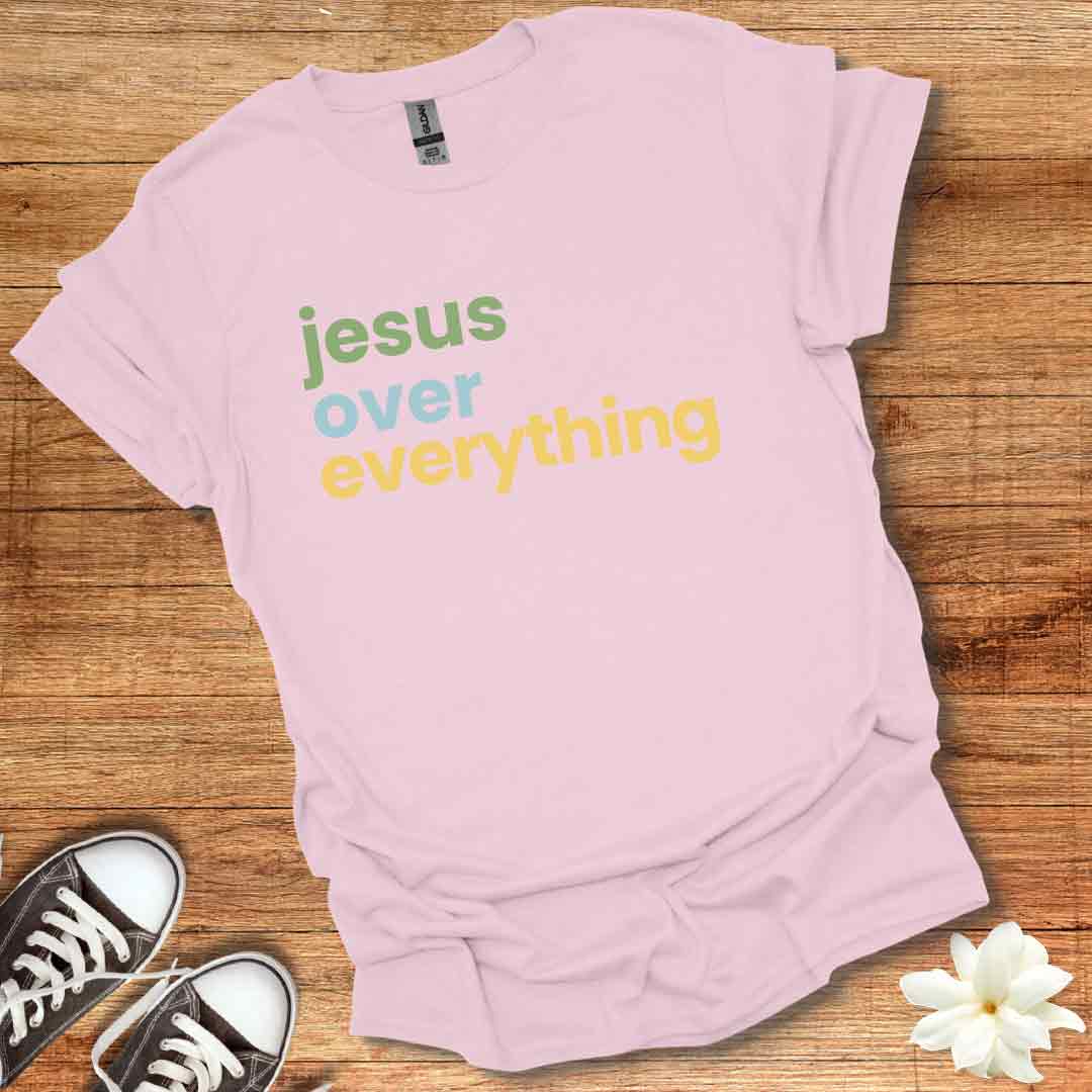Jesus Over Everything T-Shirt