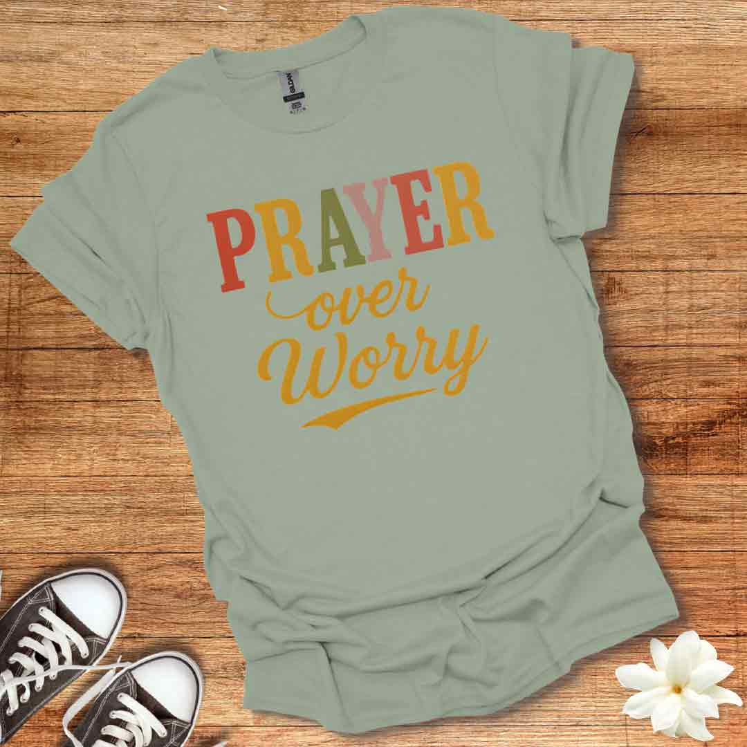 Prayer Over Worry T-Shirt