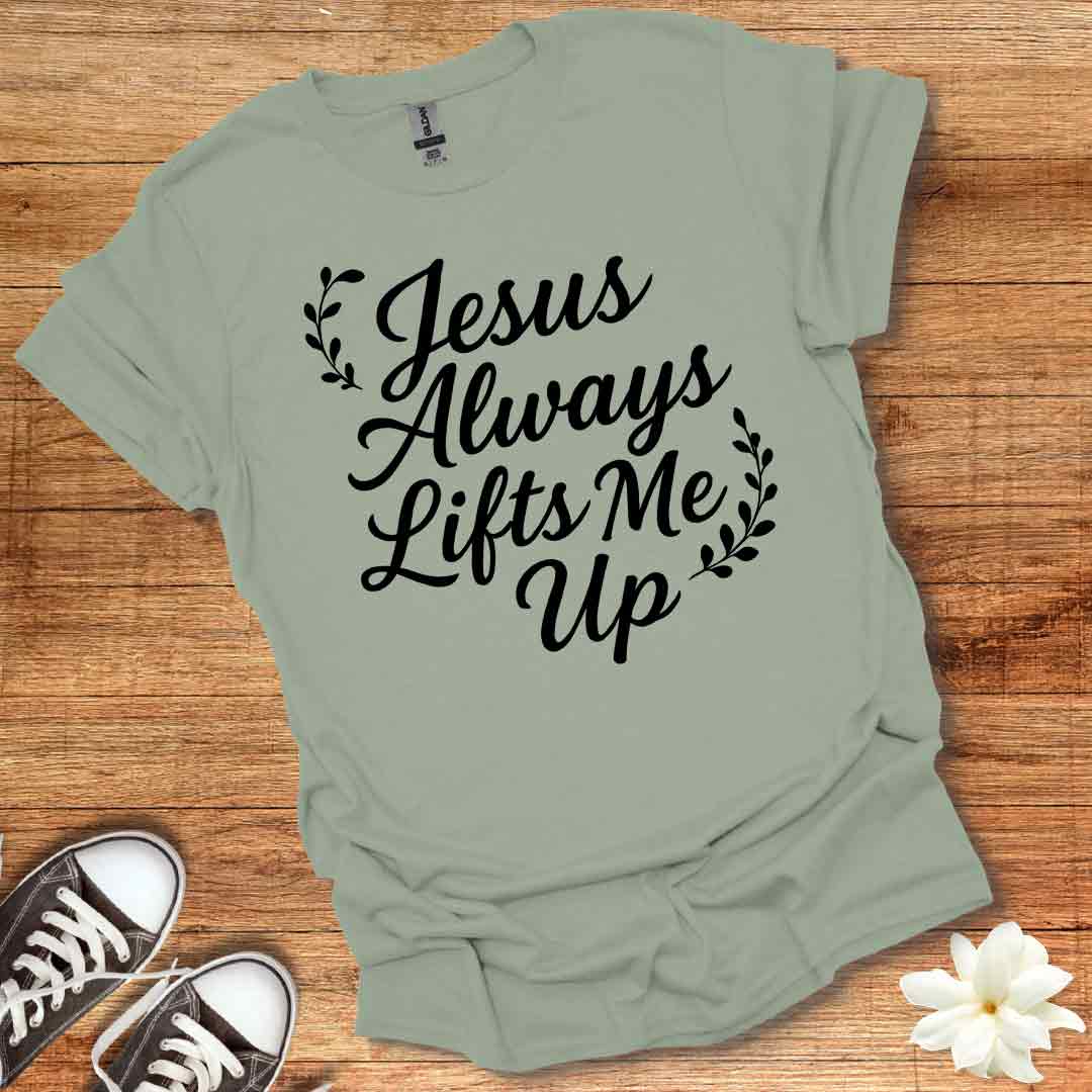 Jesus Lifts Me Up T-Shirt