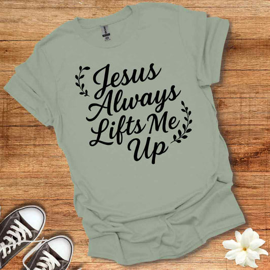 Jesus Lifts Me Up T-Shirt