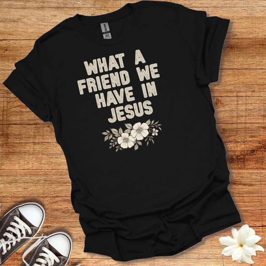 Friend in Jesus T-Shirt