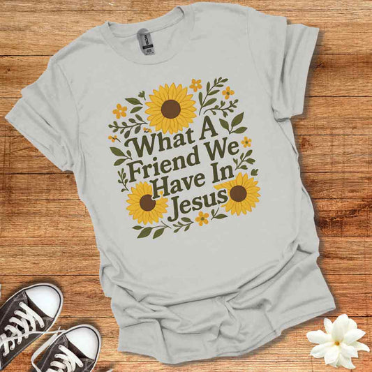 What A Friend in Jesus T-Shirt
