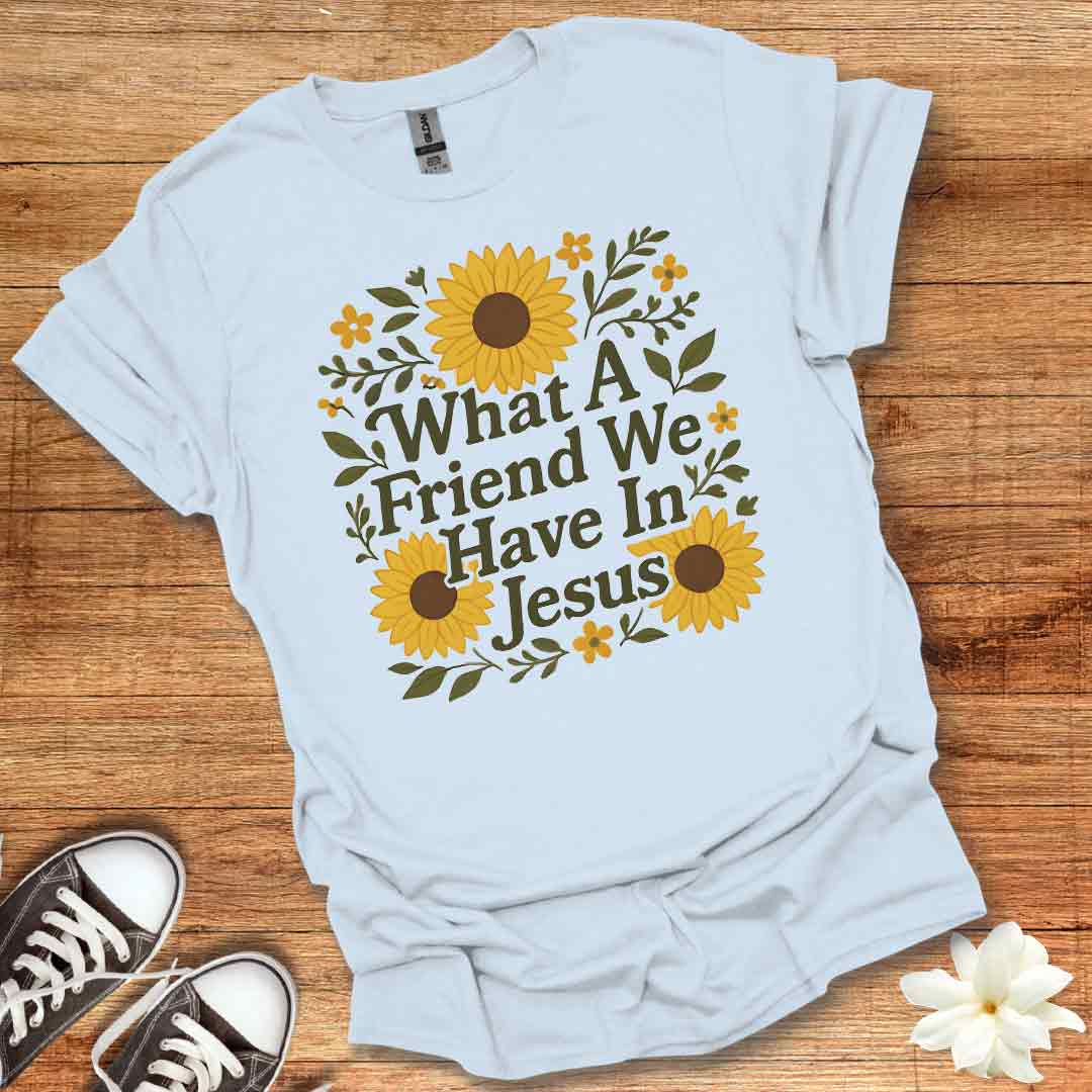 What A Friend in Jesus T-Shirt