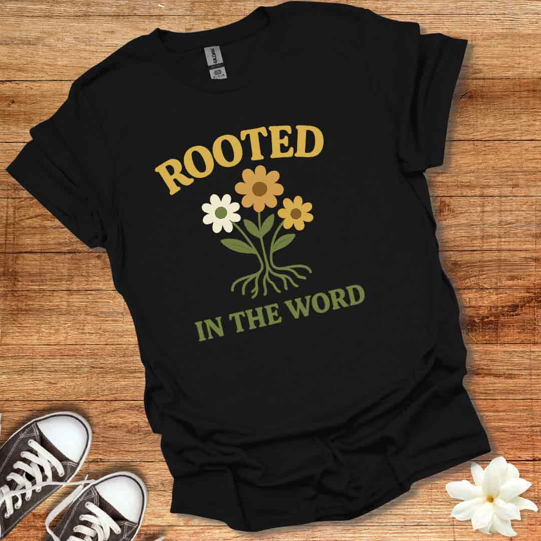 Rooted in the Word T-Shirt