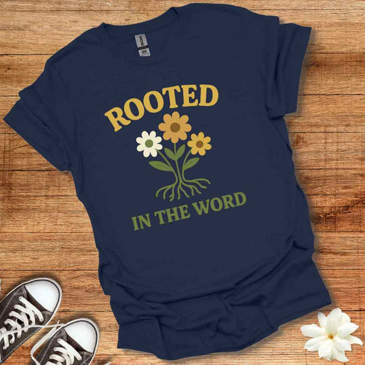 Rooted in the Word T-Shirt