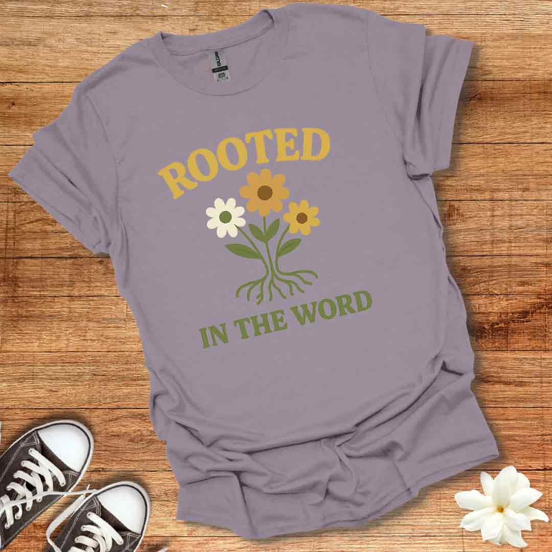 Rooted in the Word T-Shirt
