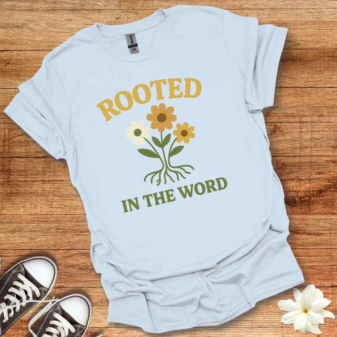 Rooted in the Word T-Shirt