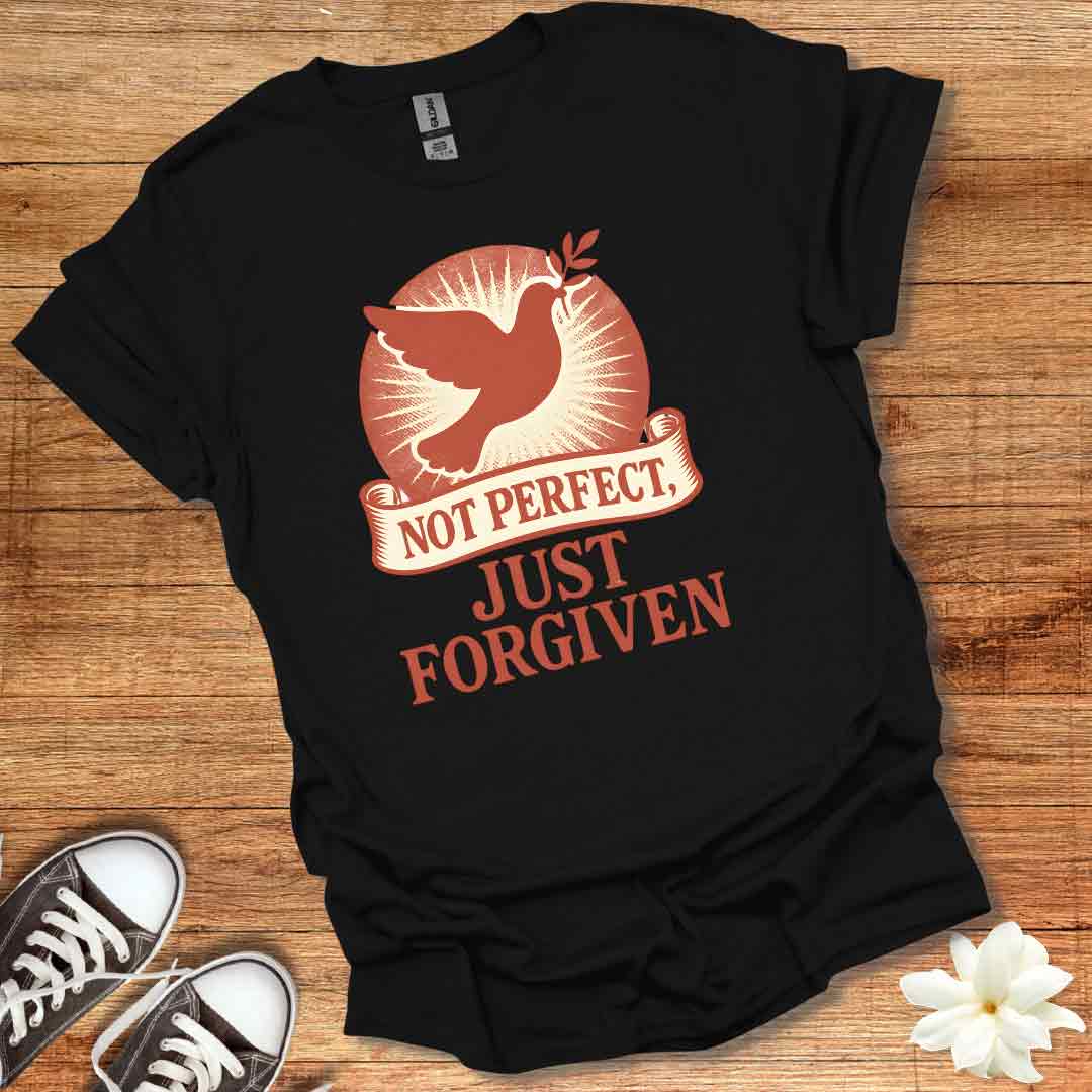 Not Perfect Just Forgiven T-Shirt