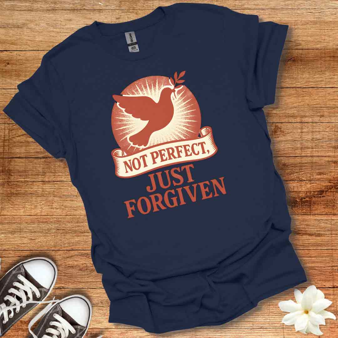 Not Perfect Just Forgiven T-Shirt