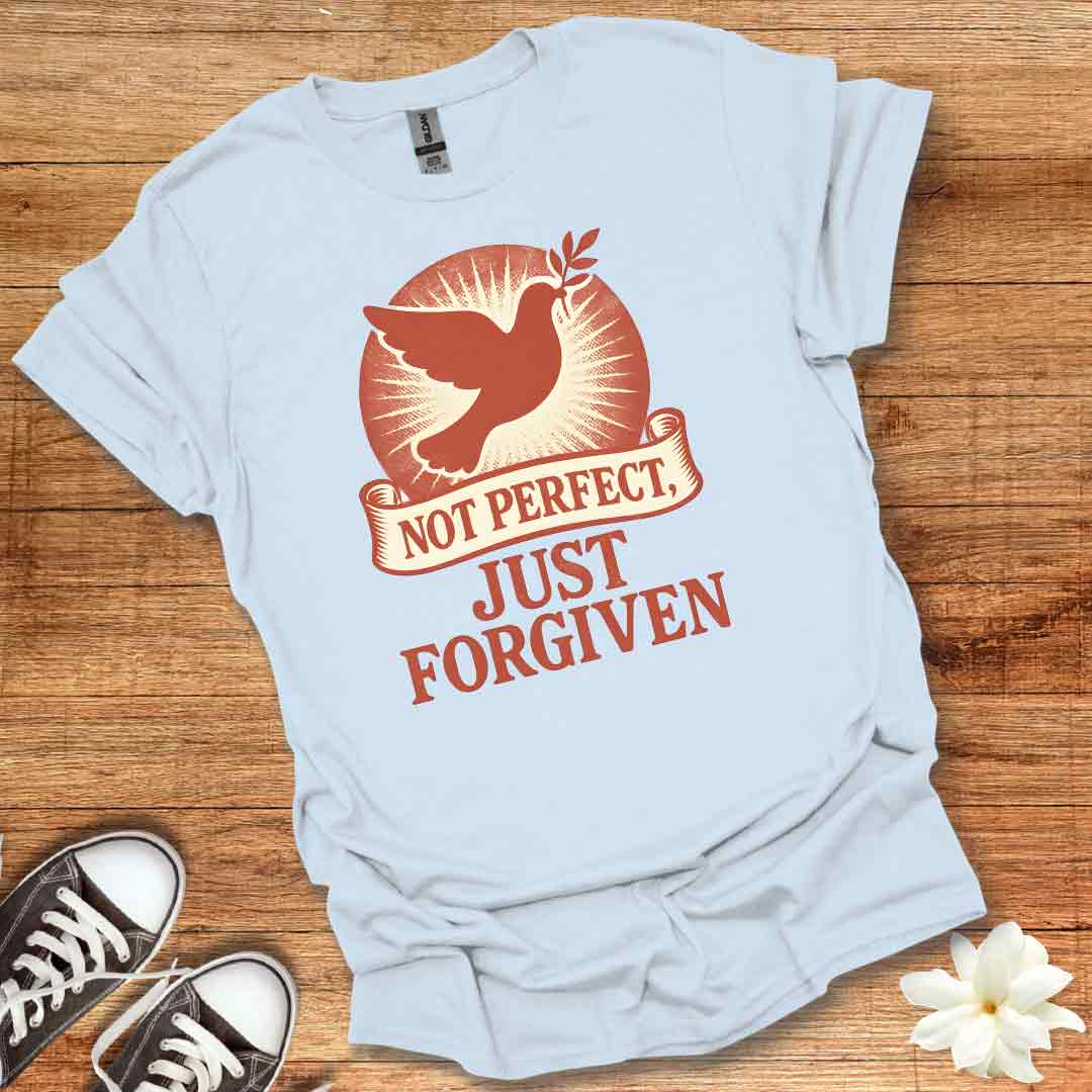 Not Perfect Just Forgiven T-Shirt