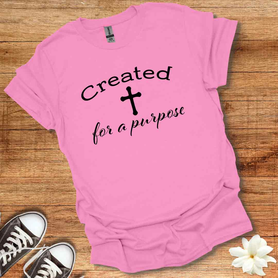 Created for a Purpose T-Shirt