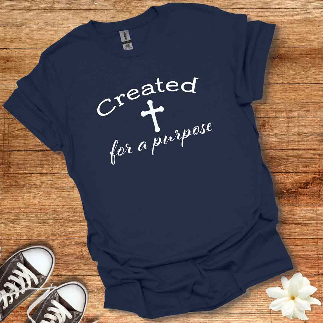 Created for a Purpose T-Shirt