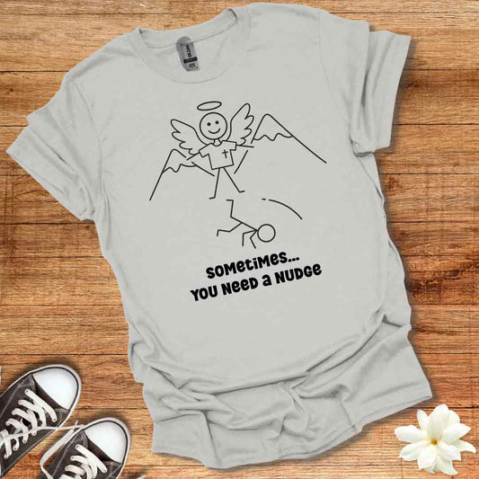 Need a Nudge T-Shirt