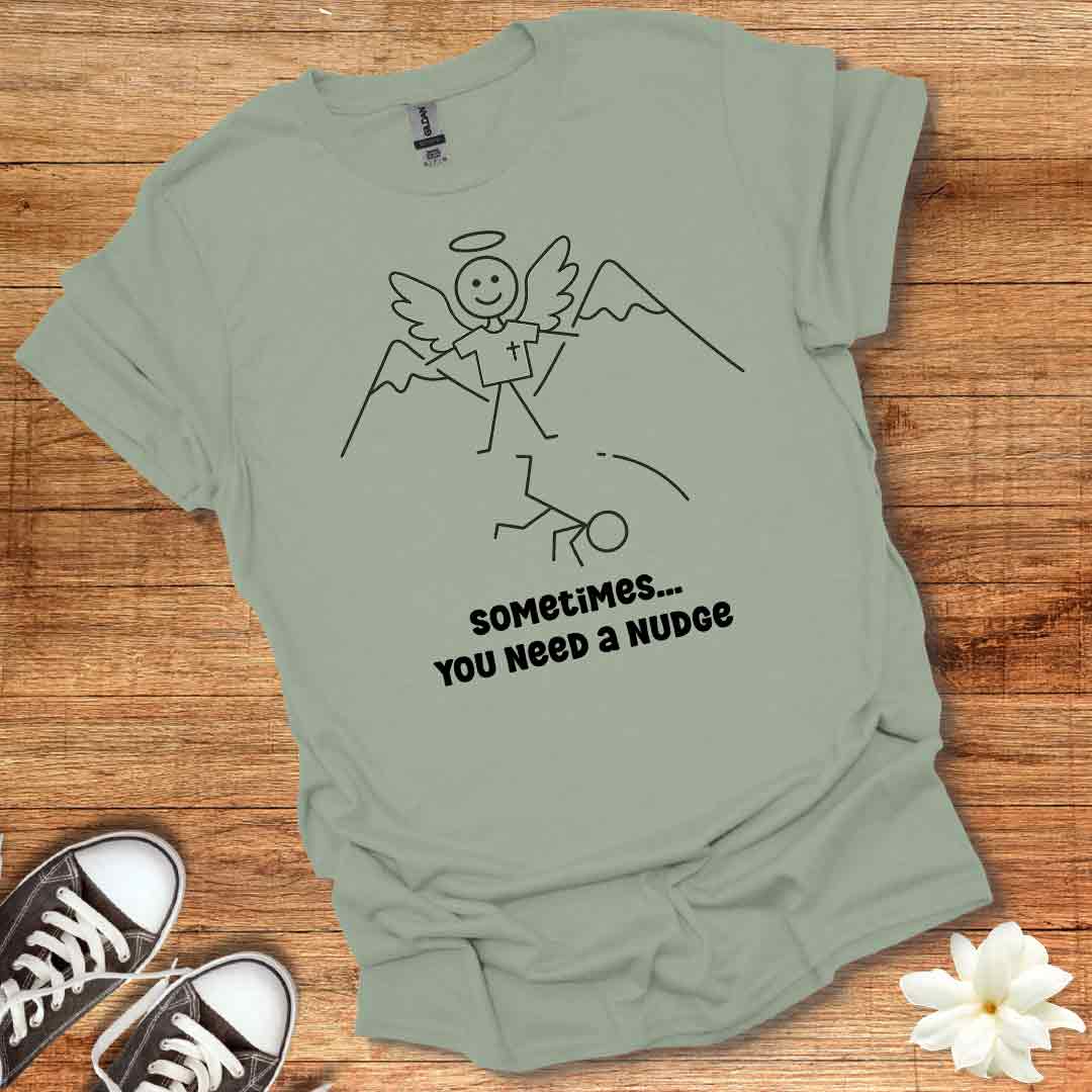 Need a Nudge T-Shirt