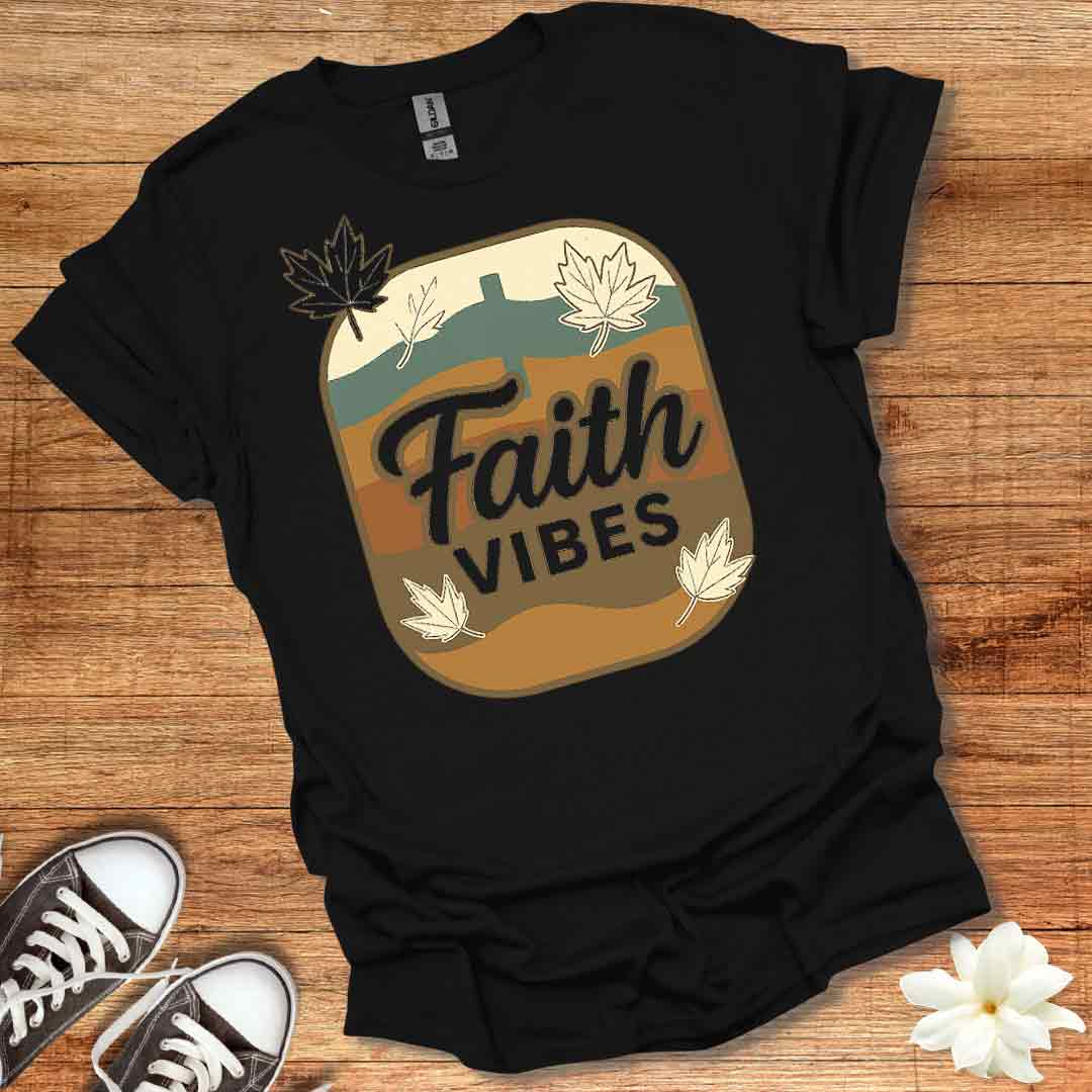 Faith Vibes T-Shirt