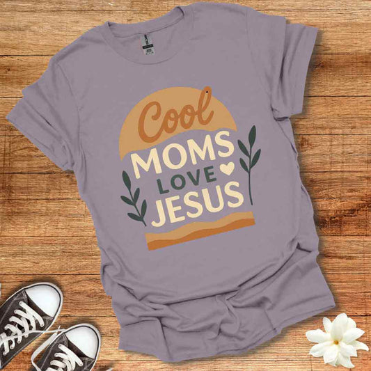 Cool Moms Love Jesus T-Shirt