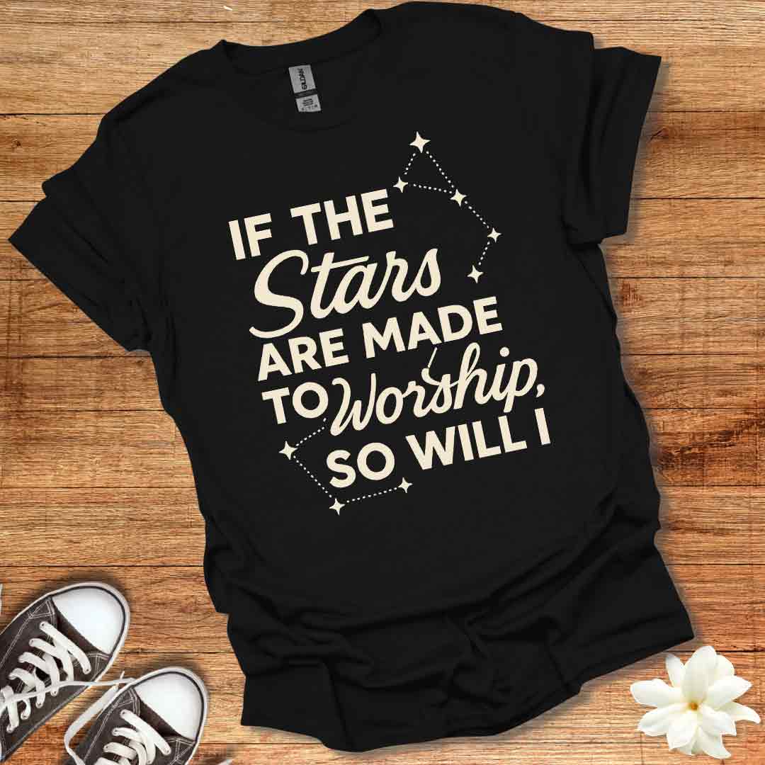 Stars Made To Worship T-Shirt