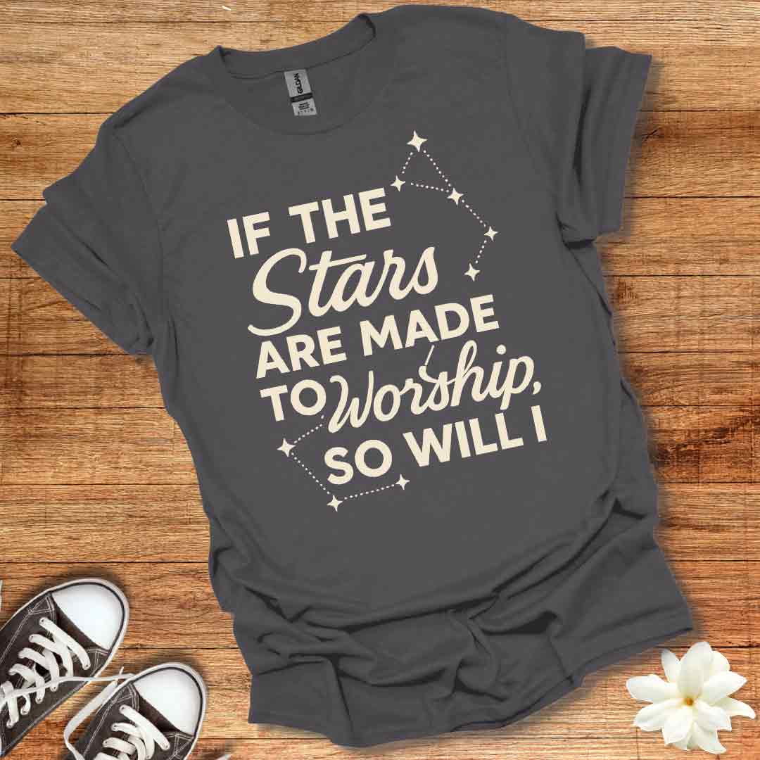 Stars Made To Worship T-Shirt