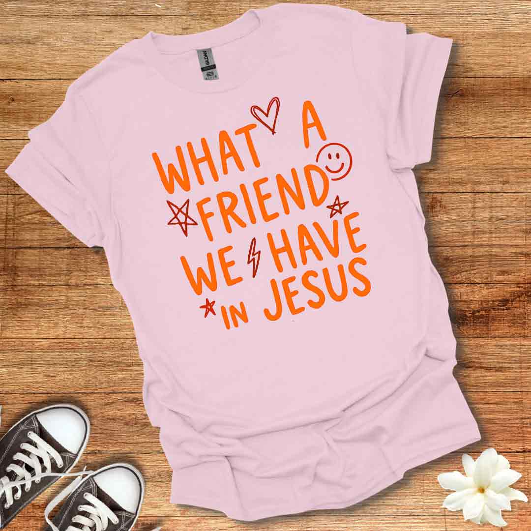 Friend We Have In Jesus T-Shirt
