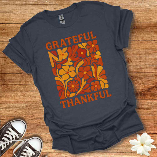 Grateful & Thankful T-Shirt