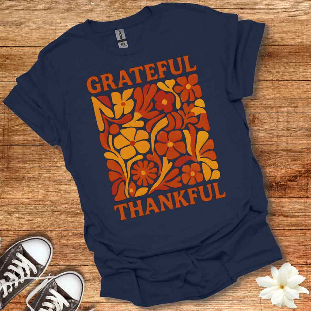 Grateful & Thankful T-Shirt