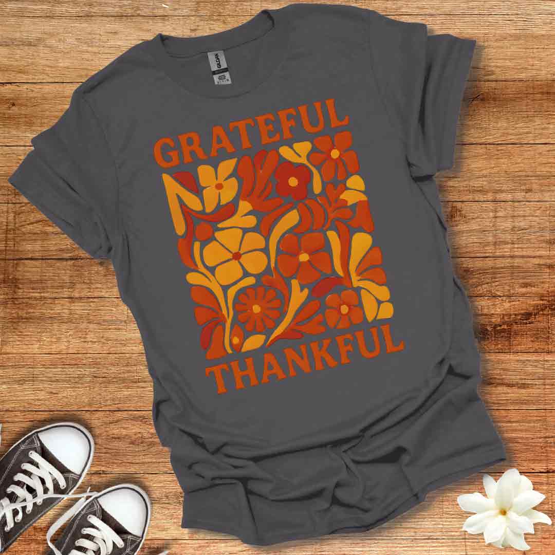 Grateful & Thankful T-Shirt