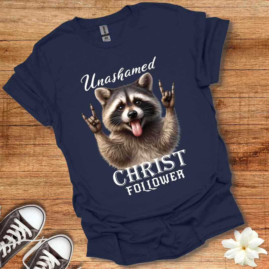 Unashamed Christ Follower T-Shirt