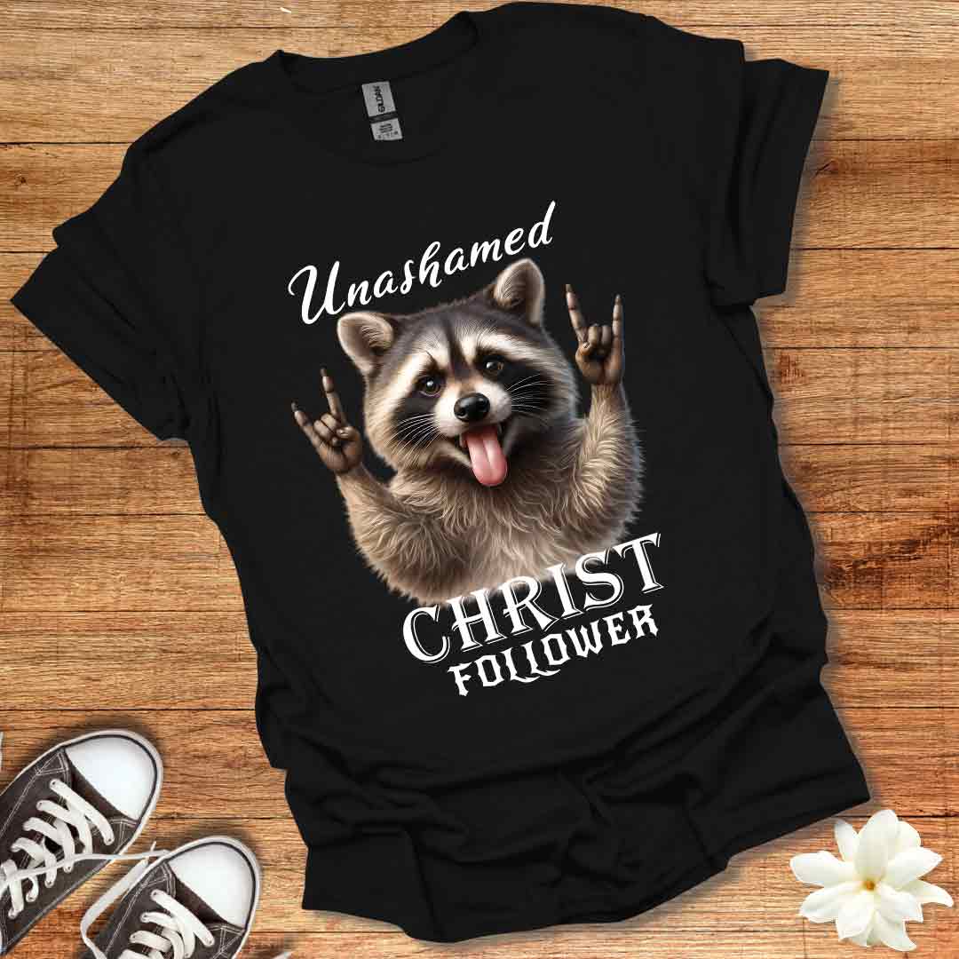 Unashamed Christ Follower T-Shirt
