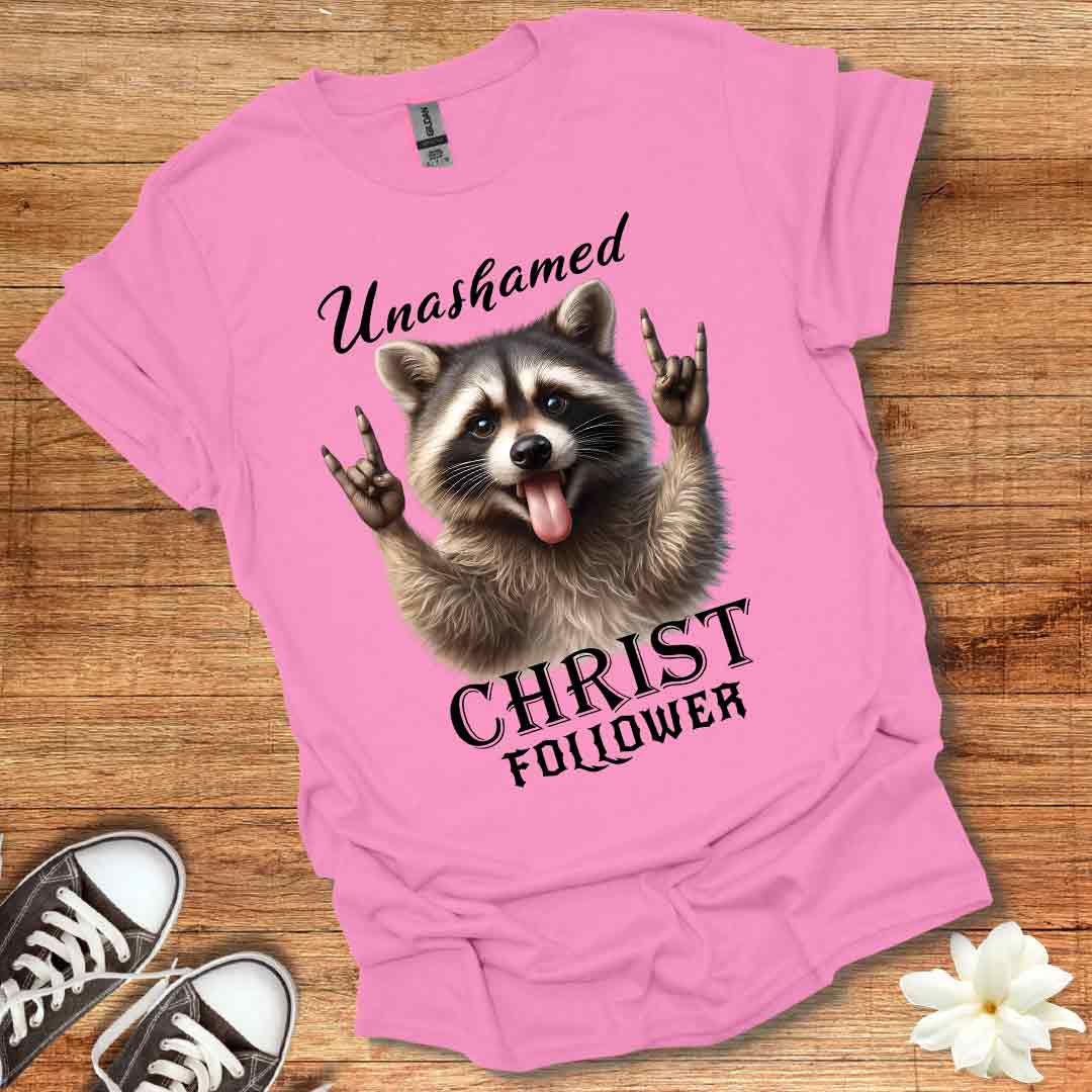 Unashamed Christ Follower T-Shirt