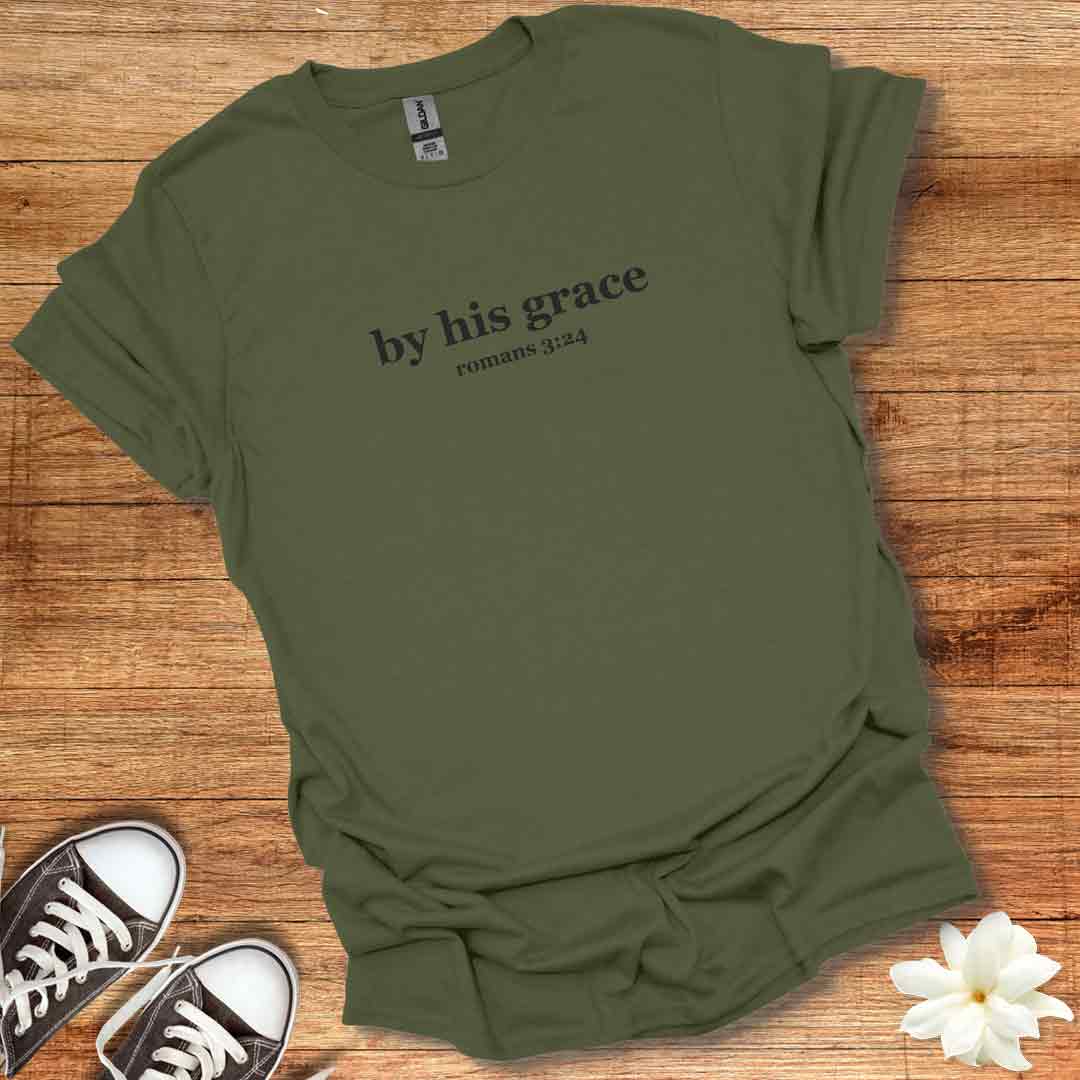 By His Grace T-Shirt
