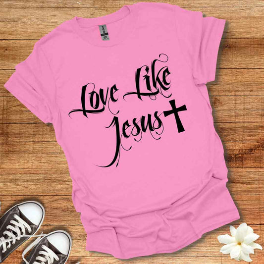 Love Like Jesus T-Shirt