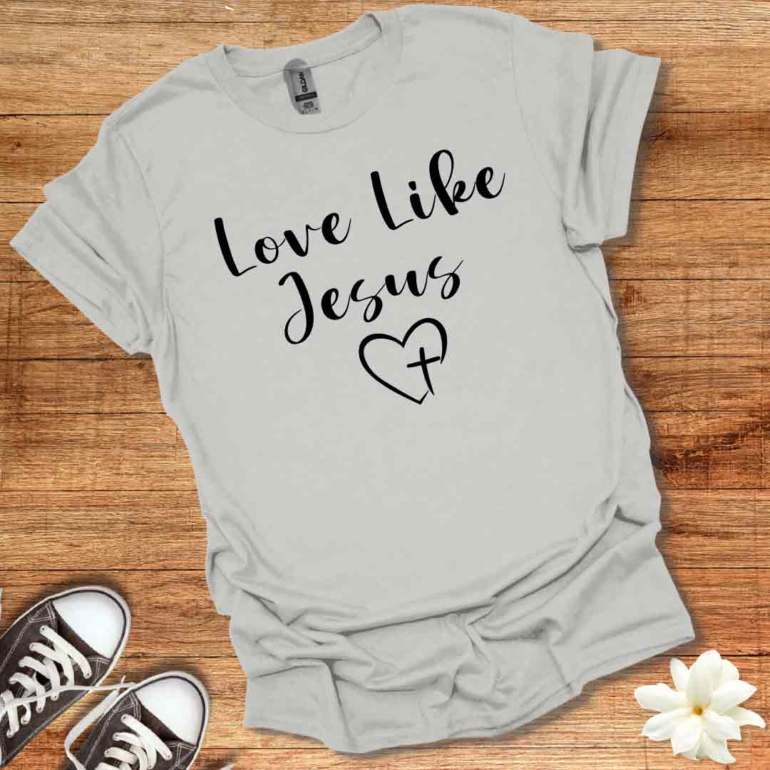 Love Like Jesus T-Shirt