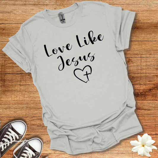Love Like Jesus T-Shirt
